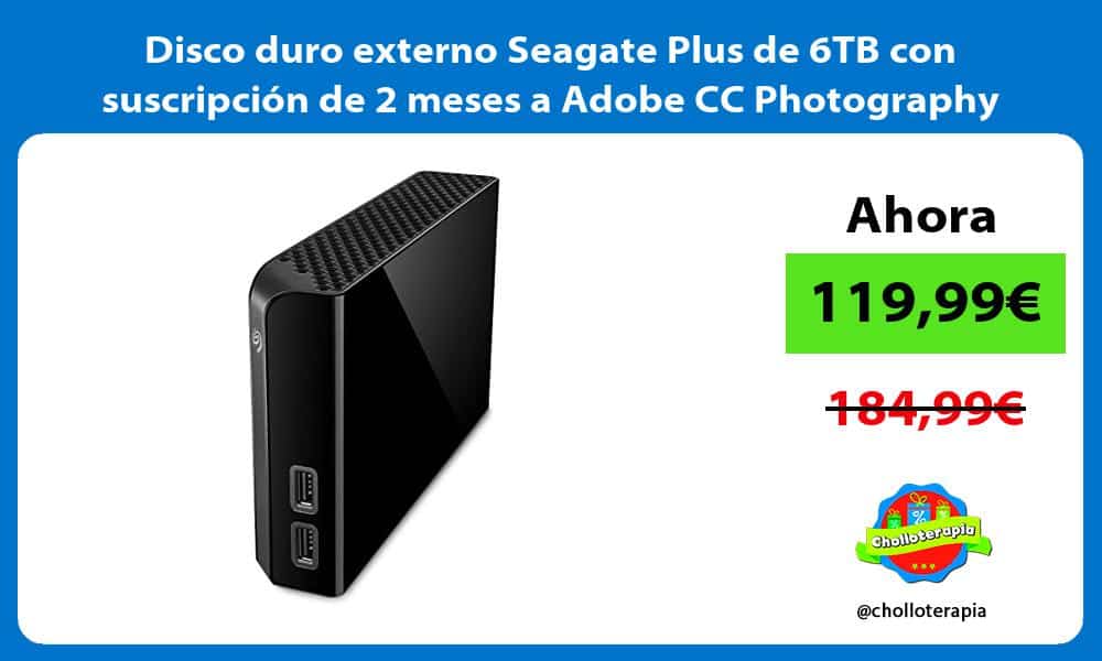Disco duro externo Seagate Plus de 6TB con suscripción de 2 meses a Adobe CC Photography