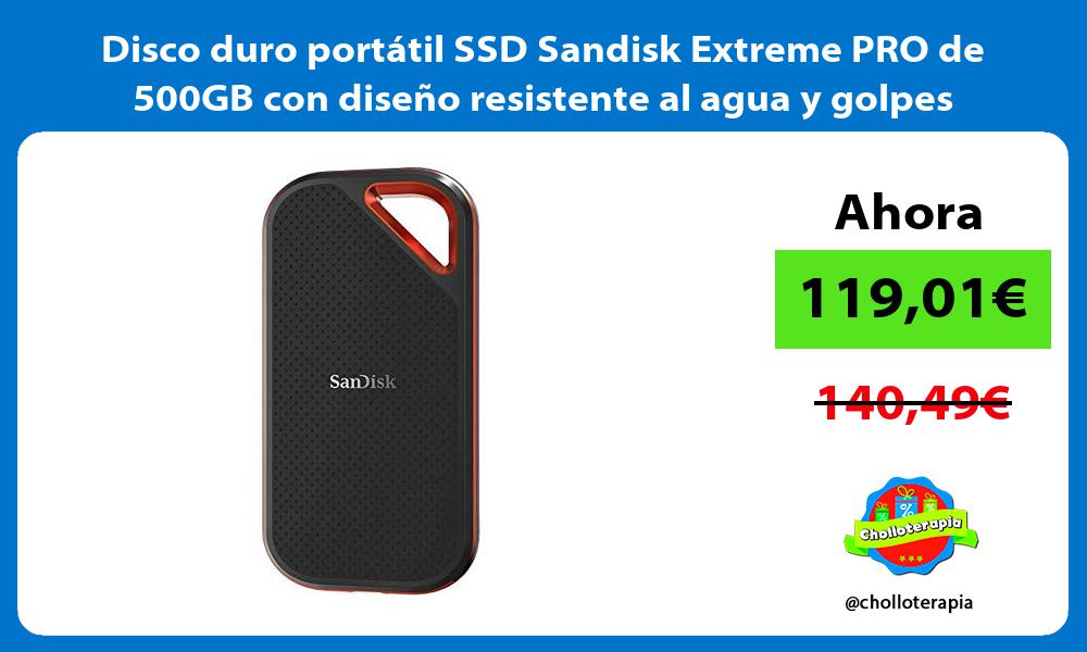 Disco duro portátil SSD Sandisk Extreme PRO de 500GB con diseño resistente al agua y golpes