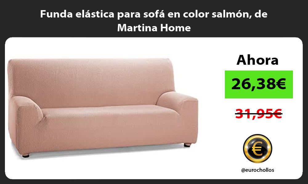 Funda elástica para sofá en color salmón de Martina Home