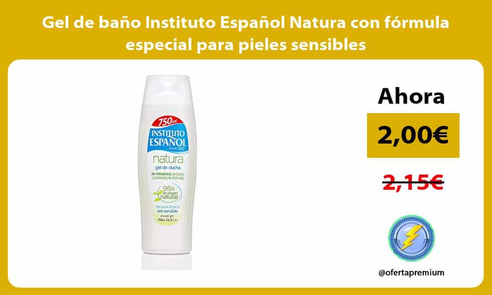 Gel de baño Instituto Español Natura con fórmula especial para pieles sensibles