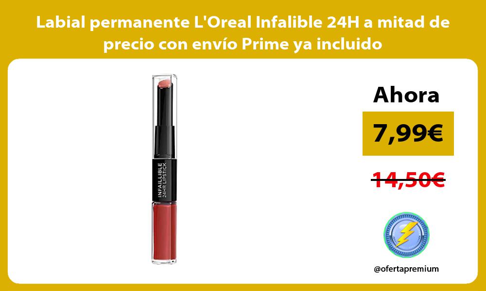 Labial permanente LOreal Infalible 24H a mitad de precio con envío Prime ya incluido
