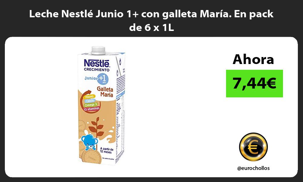 Leche Nestlé Junio 1 con galleta María En pack de 6 x 1L
