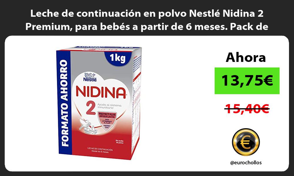Leche de continuación en polvo Nestlé Nidina 2 Premium para bebés a partir de 6 meses Pack de 1Kg