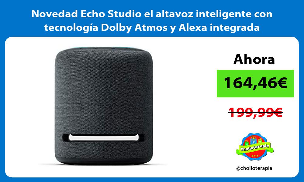 Novedad Echo Studio el altavoz inteligente con tecnología Dolby Atmos y Alexa integrada