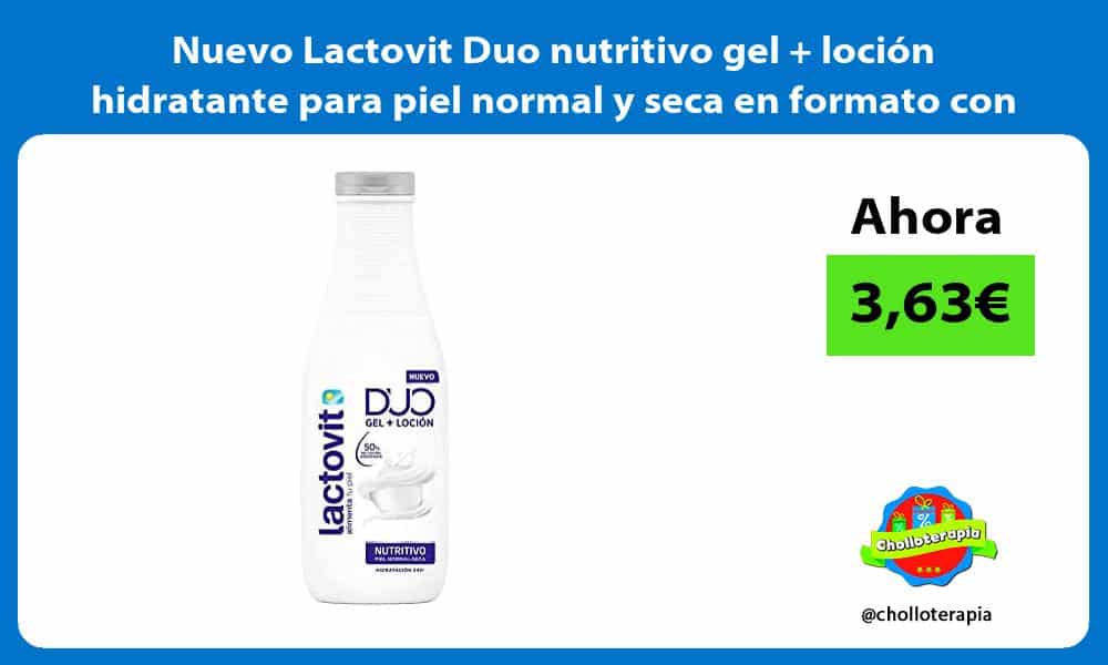 Nuevo Lactovit Duo nutritivo gel loción hidratante para piel normal y seca en formato con 600ml