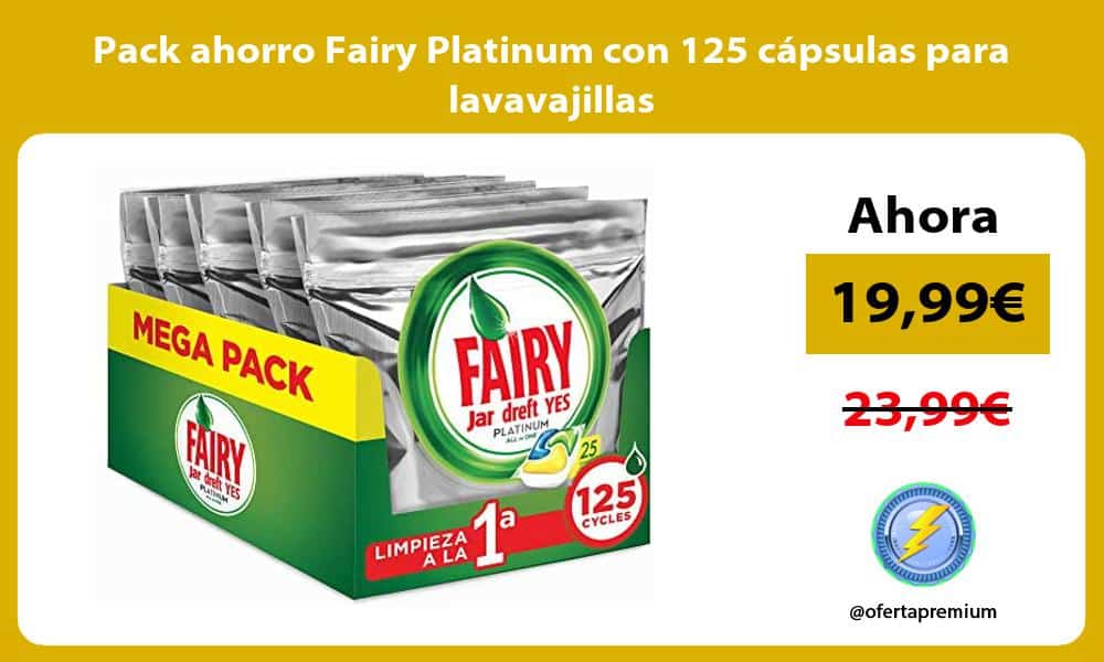 Pack ahorro Fairy Platinum con 125 cápsulas para lavavajillas