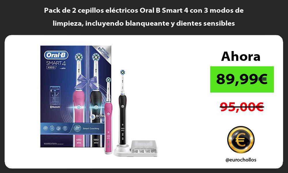 Pack de 2 cepillos eléctricos Oral B Smart 4 con 3 modos de limpieza incluyendo blanqueante y dientes sensibles