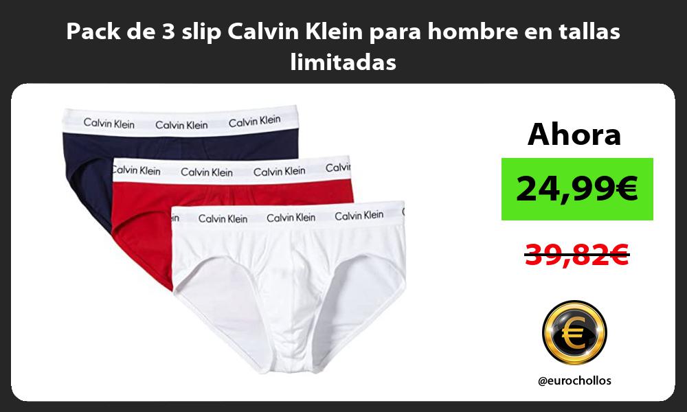 Pack de 3 slip Calvin Klein para hombre en tallas limitadas