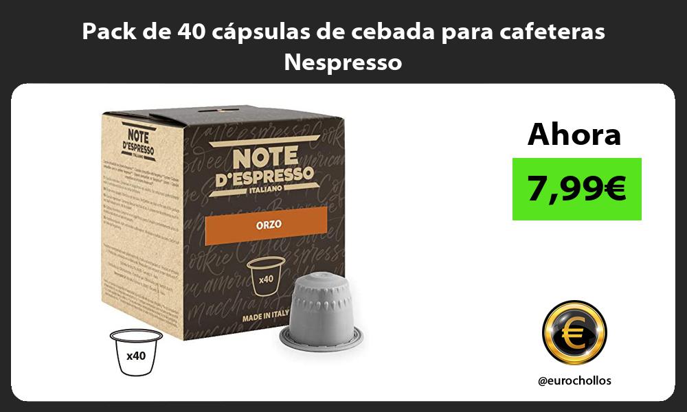 Pack de 40 cápsulas de cebada para cafeteras Nespresso