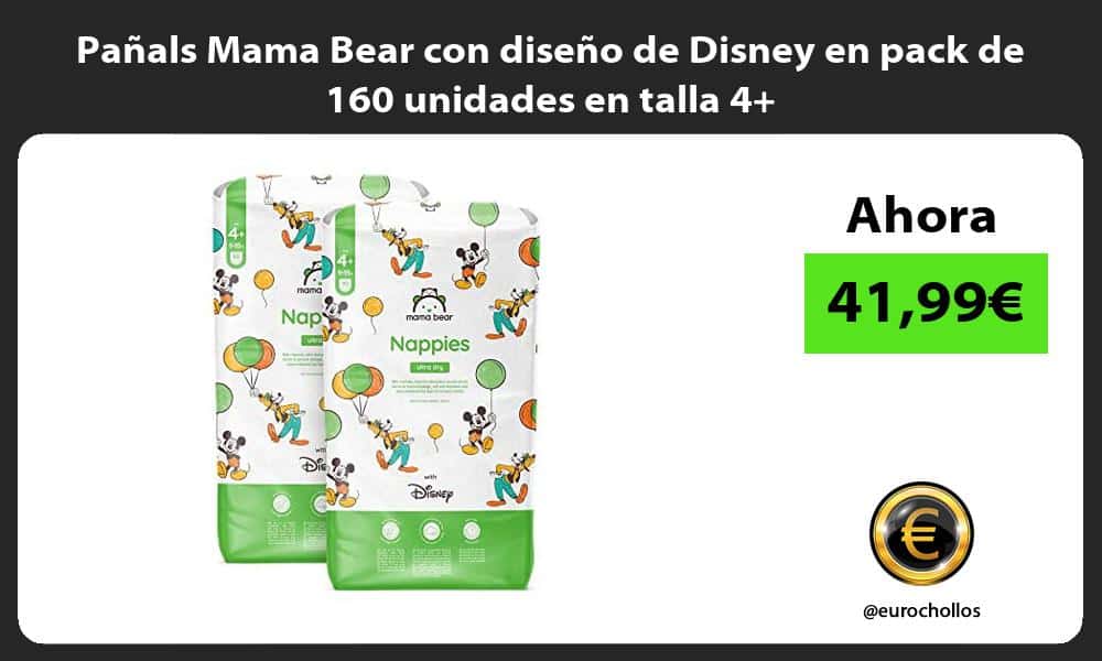 Pañals Mama Bear con diseño de Disney en pack de 160 unidades en talla 4