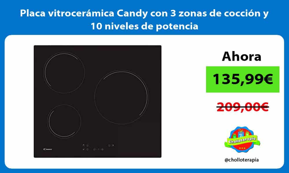 Placa vitrocerámica Candy con 3 zonas de cocción y 10 niveles de potencia