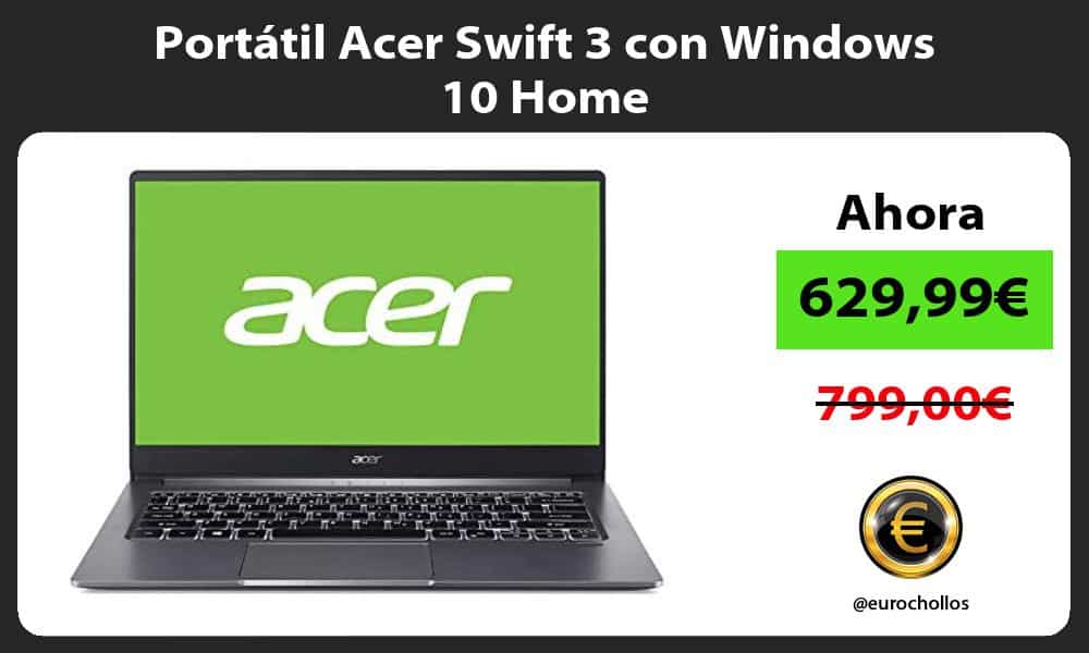 Portátil Acer Swift 3 con Windows 10 Home