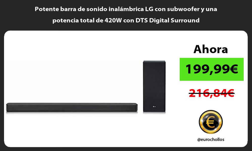 Potente barra de sonido inalámbrica LG con subwoofer y una potencia total de 420W con DTS Digital Surround