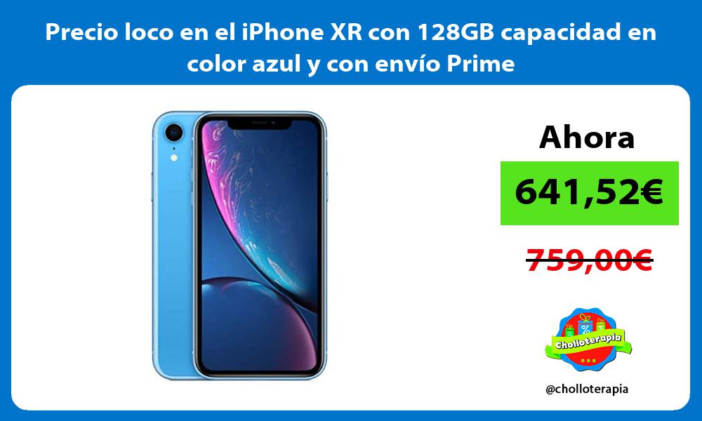 Precio loco en el iPhone XR con 128GB capacidad en color azul y con envío Prime