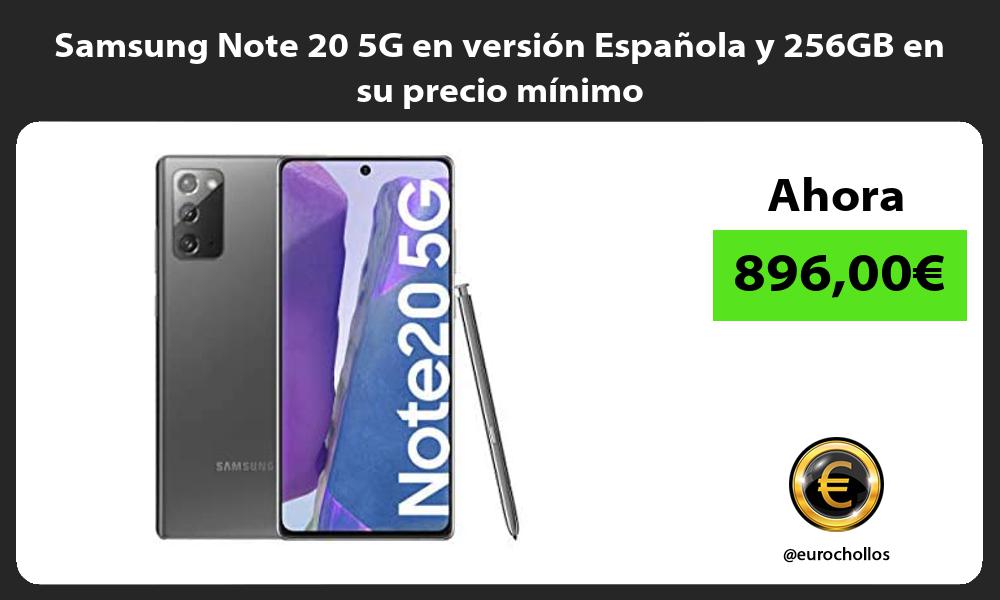 Samsung Note 20 5G en versión Española y 256GB en su precio mínimo