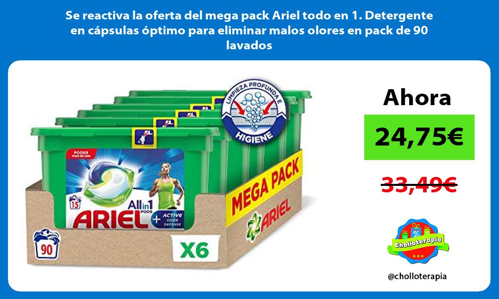 Se reactiva la oferta del mega pack Ariel todo en 1 Detergente en capsulas optimo para eliminar malos olores en pack de 90 lavados