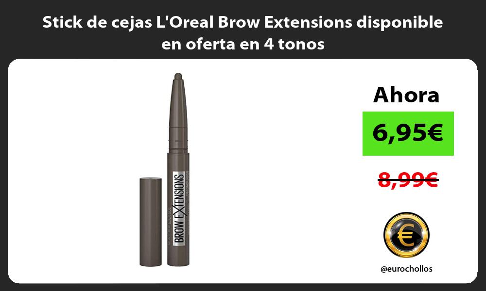 Stick de cejas LOreal Brow Extensions disponible en oferta en 4 tonos