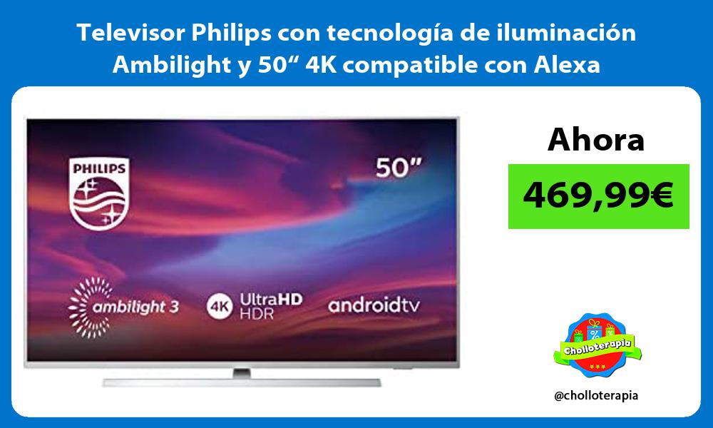 Televisor Philips con tecnología de iluminación Ambilight y 50“ 4K compatible con Alexa