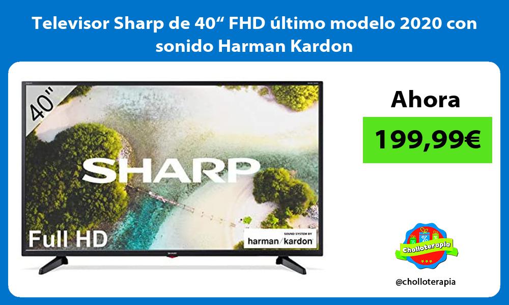 Televisor Sharp de 40“ FHD último modelo 2020 con sonido Harman Kardon