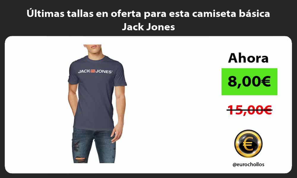 ltimas tallas en oferta para esta camiseta básica Jack Jones