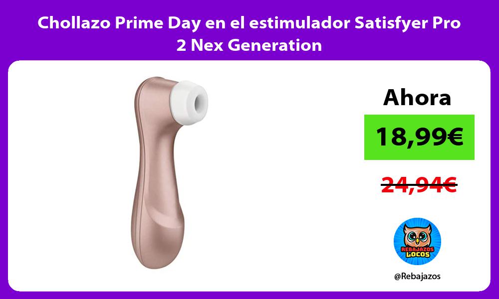 Chollazo Prime Day en el estimulador Satisfyer Pro 2 Nex Generation