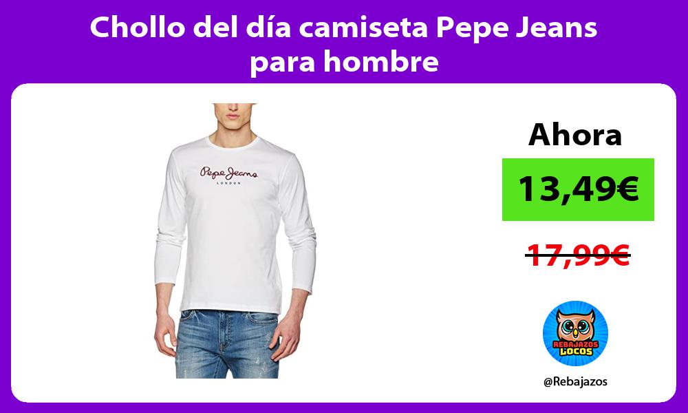 Chollo del dia camiseta Pepe Jeans para hombre