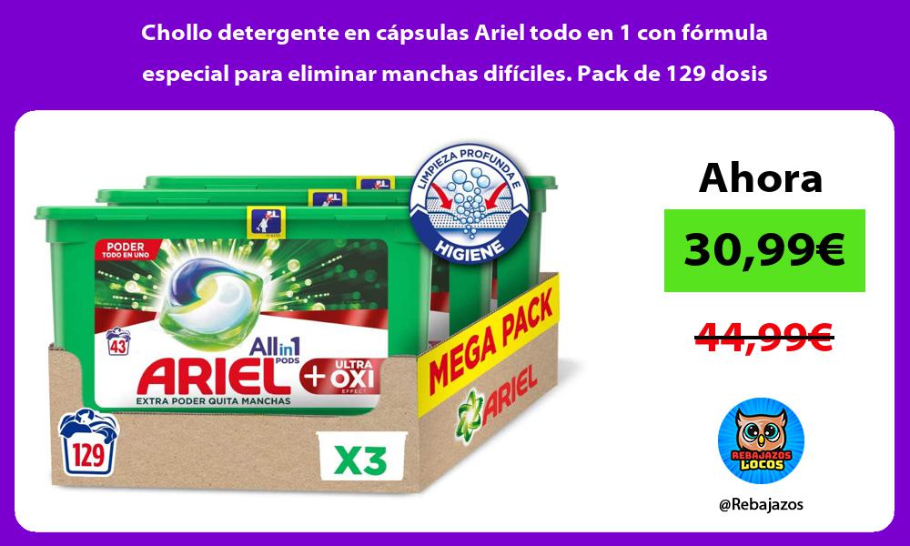 Chollo detergente en capsulas Ariel todo en 1 con formula especial para eliminar manchas dificiles Pack de 129 dosis