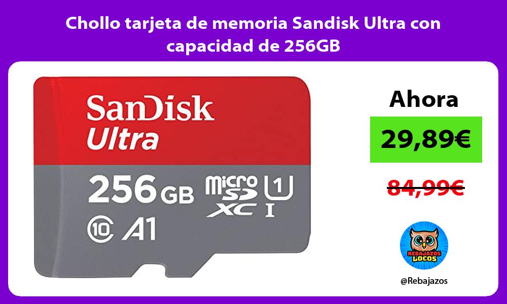 Chollo tarjeta de memoria Sandisk Ultra con capacidad de 256GB