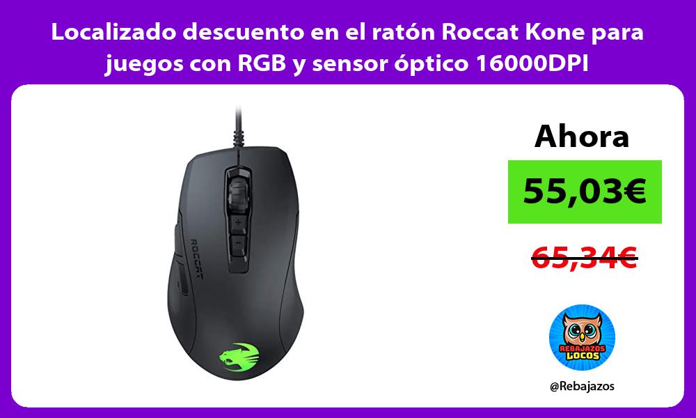 Localizado descuento en el raton Roccat Kone para juegos con RGB y sensor optico 16000DPI