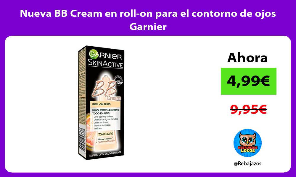 Nueva BB Cream en roll on para el contorno de ojos Garnier