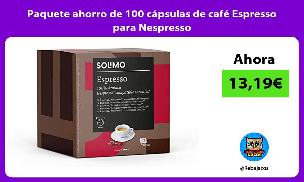 Paquete ahorro de 100 capsulas de cafe Espresso para Nespresso