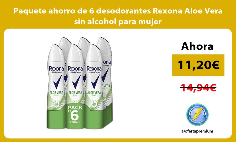 Paquete ahorro de 6 desodorantes Rexona Aloe Vera sin alcohol para mujer