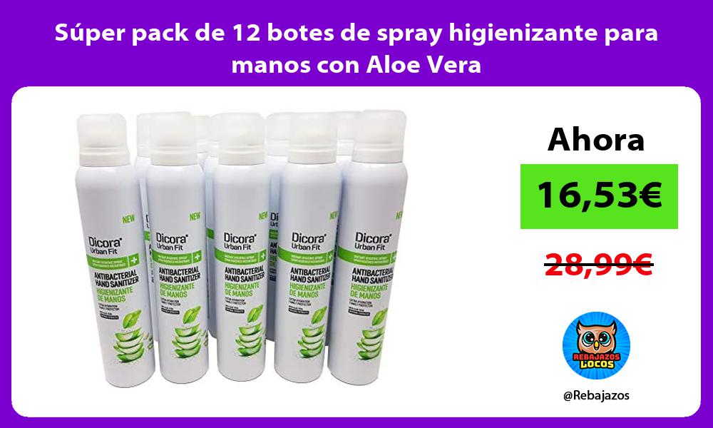 Super pack de 12 botes de spray higienizante para manos con Aloe Vera
