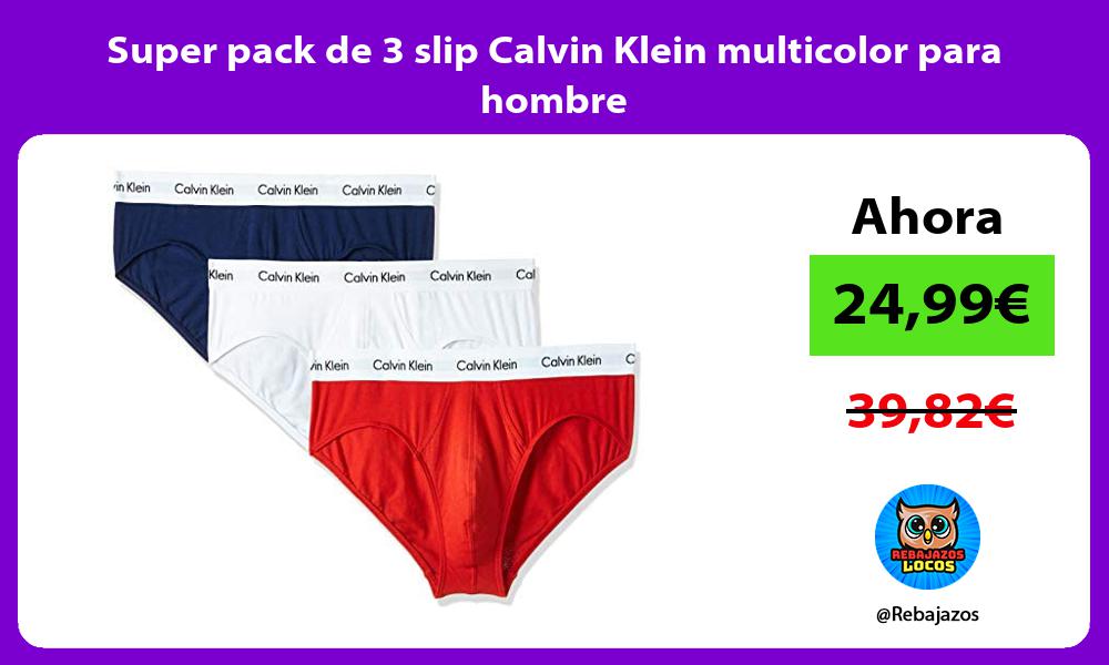 Super pack de 3 slip Calvin Klein multicolor para hombre