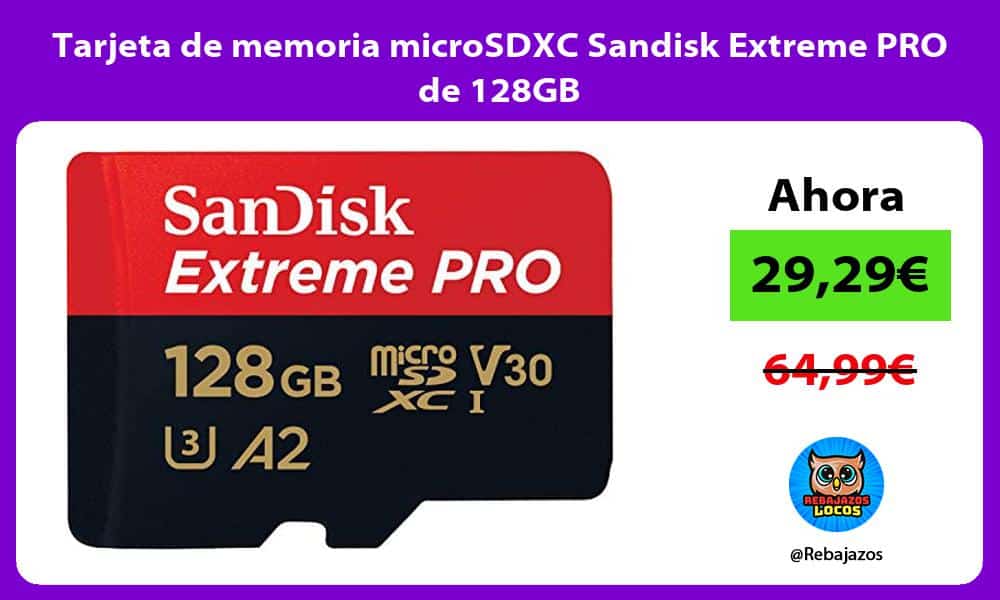 Tarjeta de memoria microSDXC Sandisk Extreme PRO de 128GB