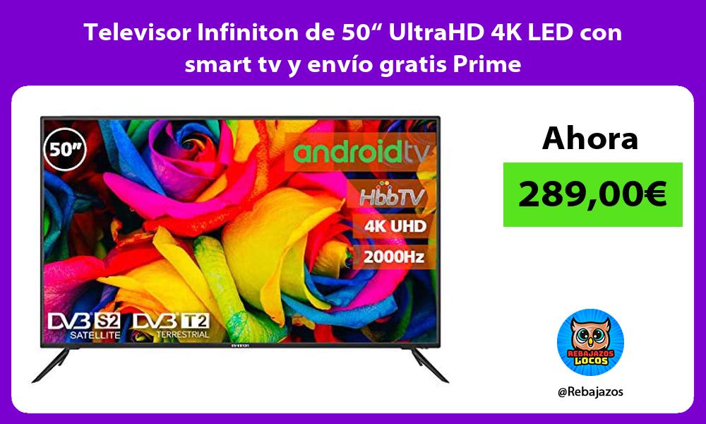 Televisor Infiniton de 50 UltraHD 4K LED con smart tv y envio gratis Prime