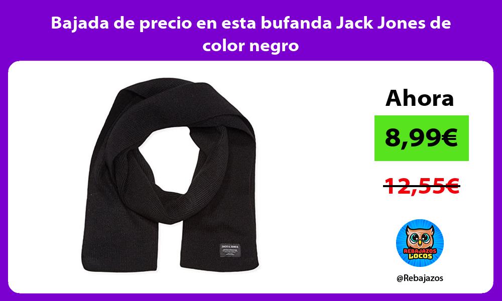 Bajada de precio en esta bufanda Jack Jones de color negro