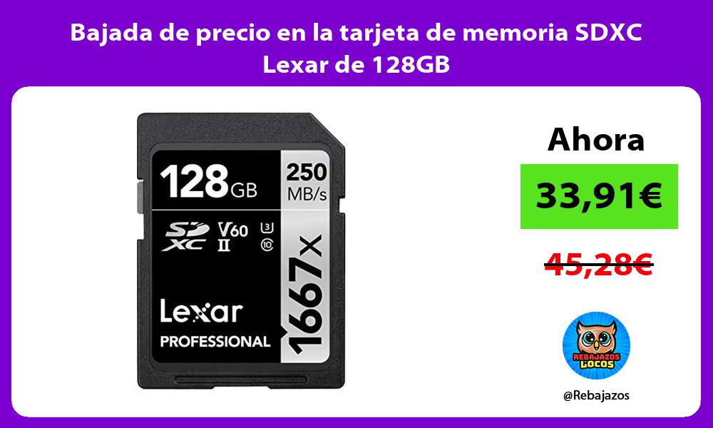 Bajada de precio en la tarjeta de memoria SDXC Lexar de 128GB