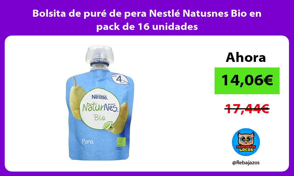 Bolsita de pure de pera Nestle Natusnes Bio en pack de 16 unidades