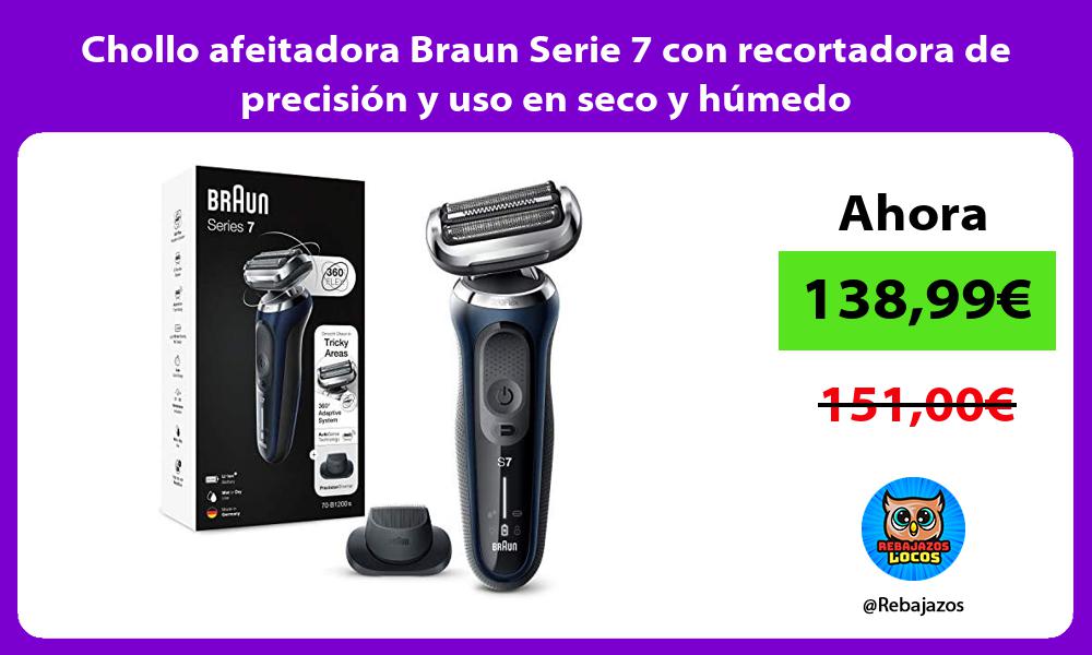 Chollo afeitadora Braun Serie 7 con recortadora de precision y uso en seco y humedo