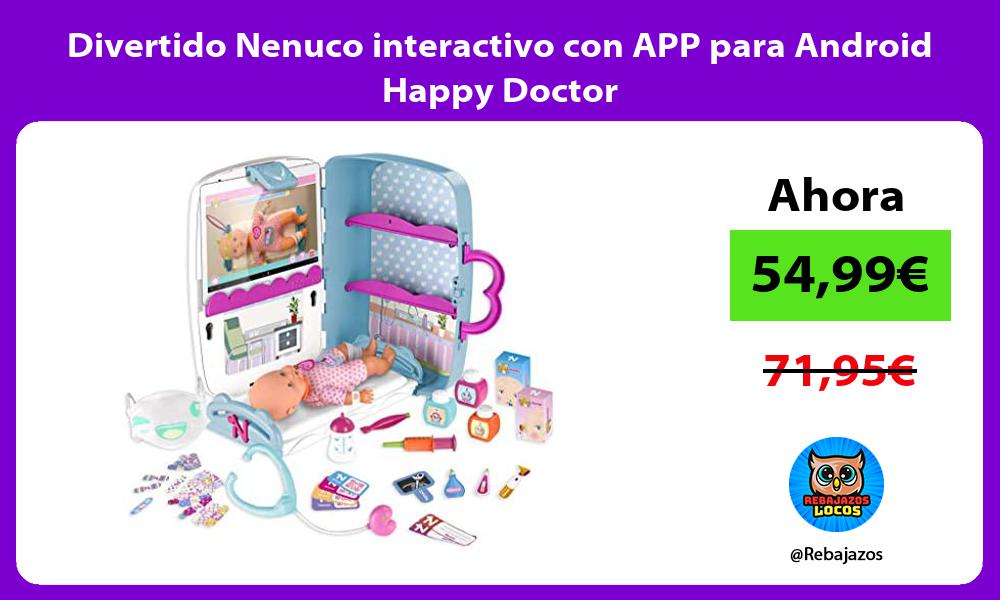 Divertido Nenuco interactivo con APP para Android Happy Doctor