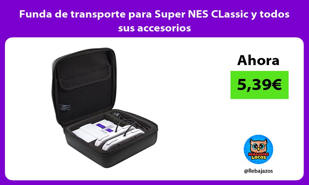 Funda de transporte para Super NES CLassic y todos sus accesorios