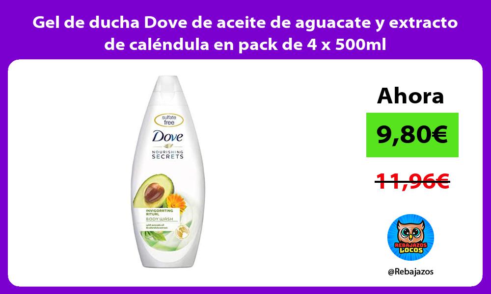 Gel de ducha Dove de aceite de aguacate y extracto de calendula en pack de 4 x 500ml