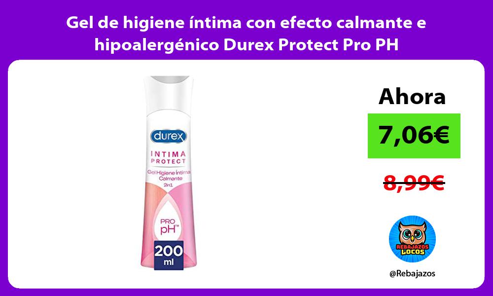 Gel de higiene intima con efecto calmante e hipoalergenico Durex Protect Pro PH
