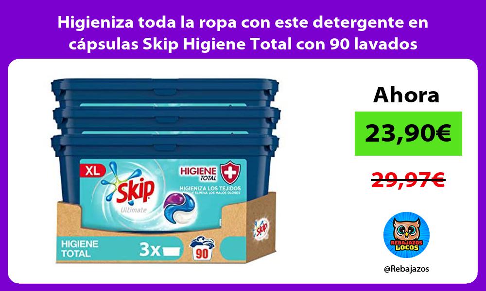 Higieniza toda la ropa con este detergente en capsulas Skip Higiene Total con 90 lavados