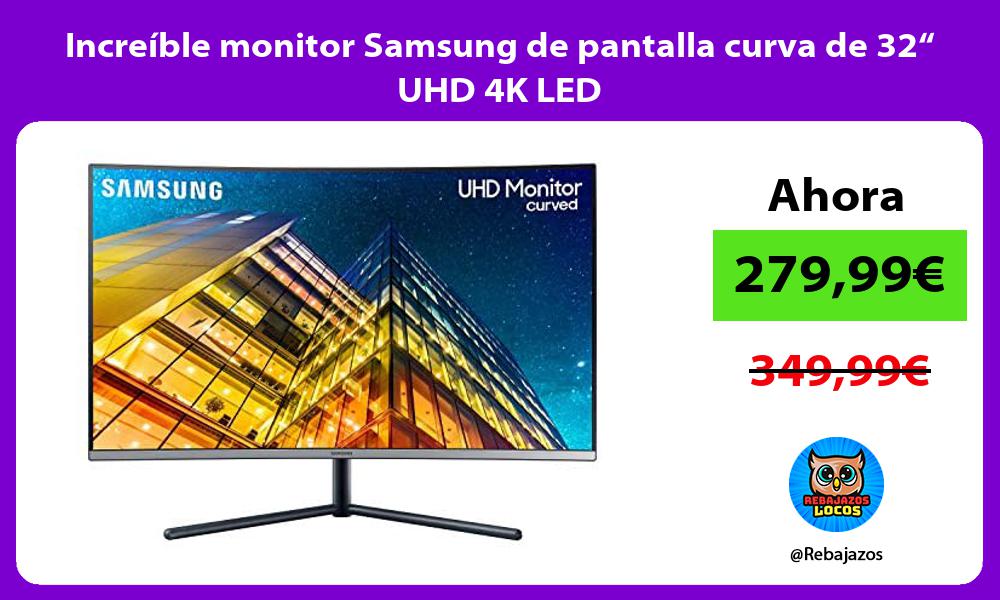 Increible monitor Samsung de pantalla curva de 32 UHD 4K LED