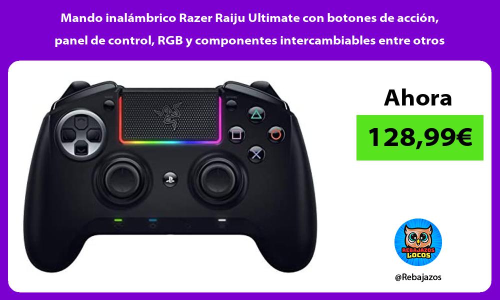 Mando inalambrico Razer Raiju Ultimate con botones de accion panel de control RGB y componentes intercambiables entre otros