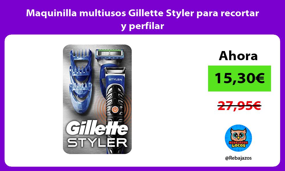 Maquinilla multiusos Gillette Styler para recortar y perfilar