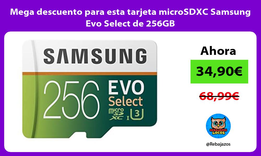 Mega descuento para esta tarjeta microSDXC Samsung Evo Select de 256GB