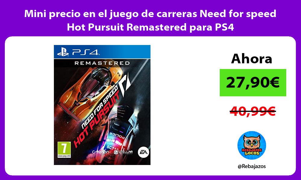 Mini precio en el juego de carreras Need for speed Hot Pursuit Remastered para PS4